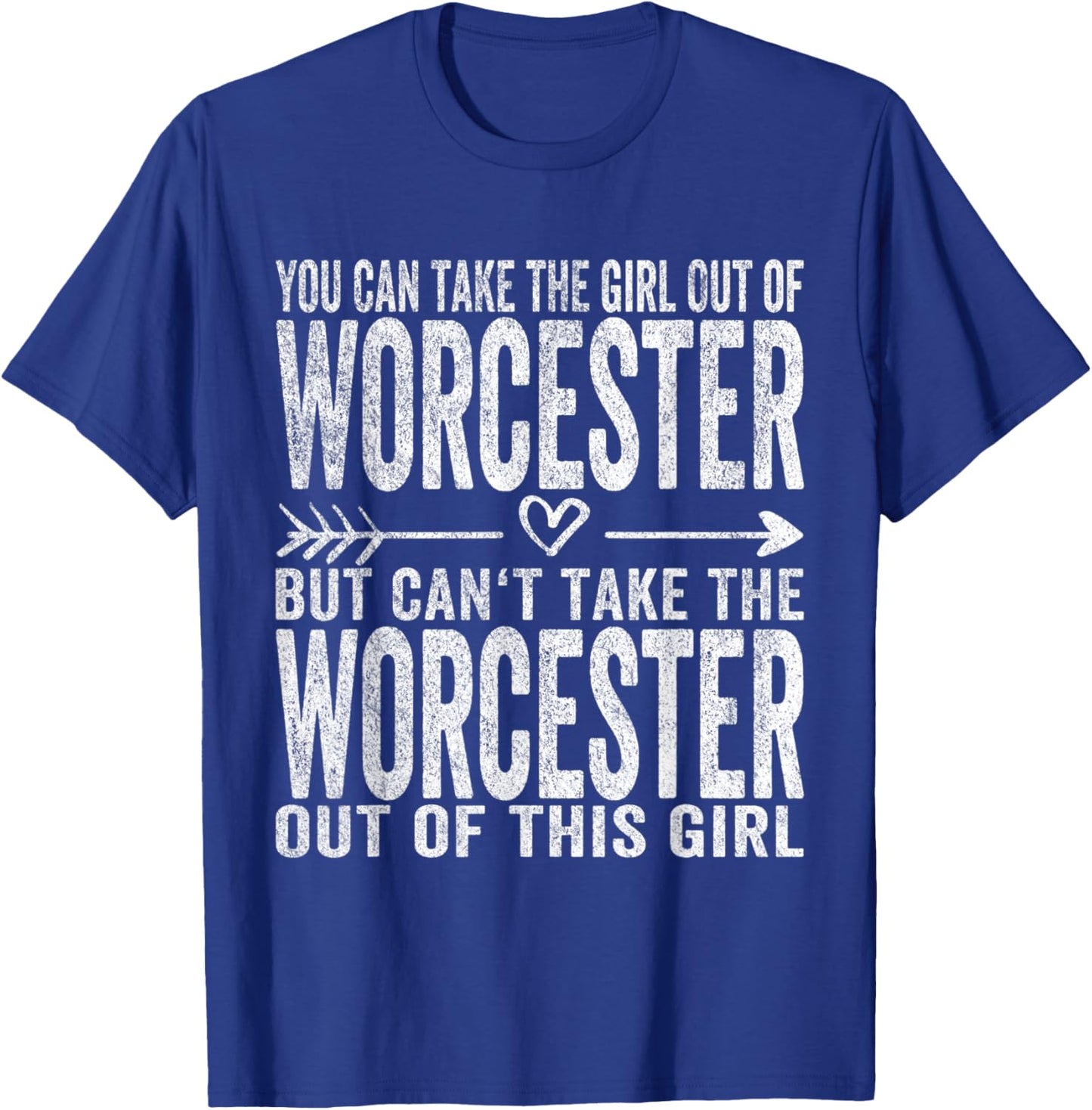 Girl Out Of Worcester Massachusetts Hometown Home Worcester T-Shirt - T-Shirt | Royal