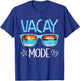 Vacay Mode Beach Vacation Summer Cruise Getaway Holiday T-Shirt - T-Shirt | Royal