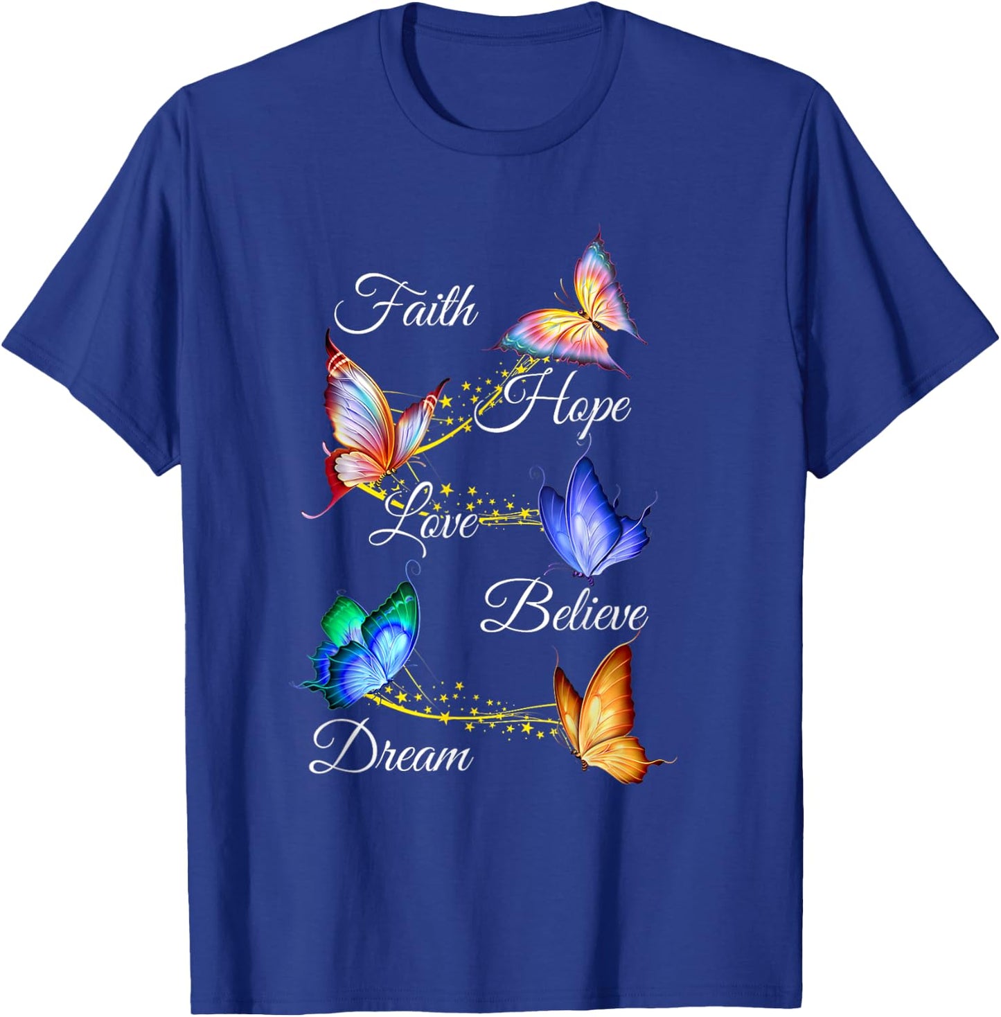 Butterfly Faith Hope Love Believe Dream Christian T-Shirt - T-Shirt | Royal