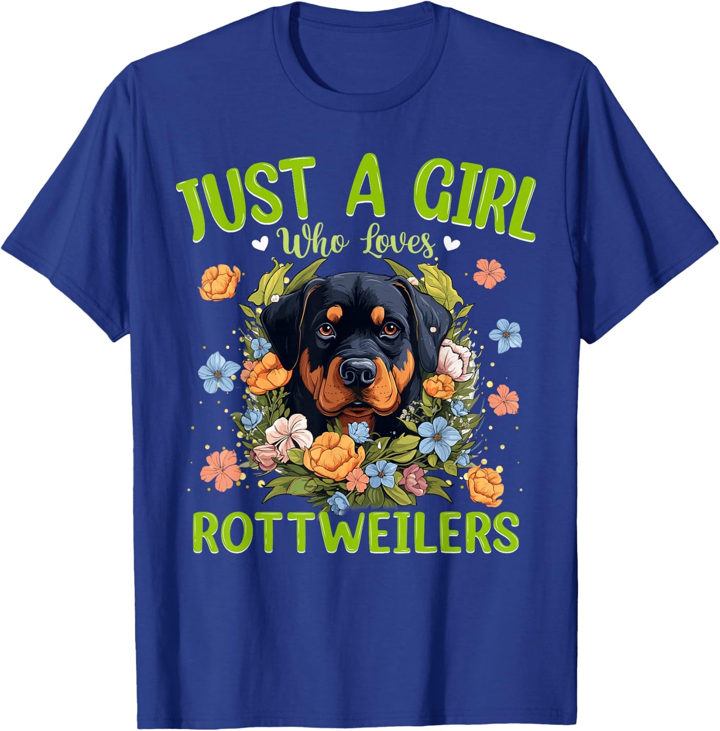 Just A Girl Who Loves Rottweilers Dog Women and Girls T-Shirt - T-Shirt | Royal