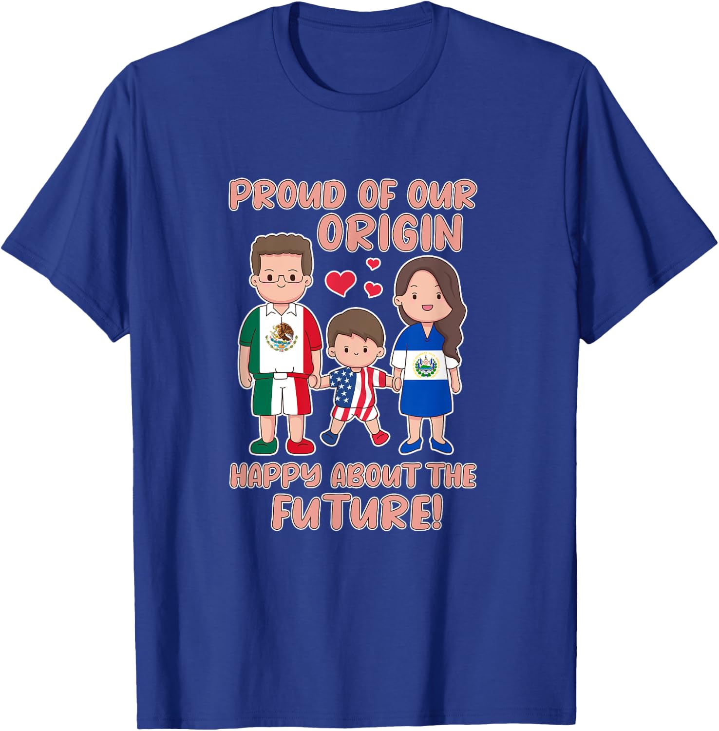 Proud of our origin Mexico El Salvador and the USA T-Shirt - T-Shirt | Royal