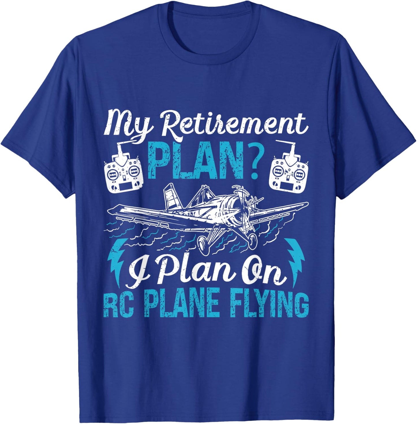 RC Airplane My Retirement Plan? Model Plane Lovers Retired T-Shirt - T-Shirt | Royal