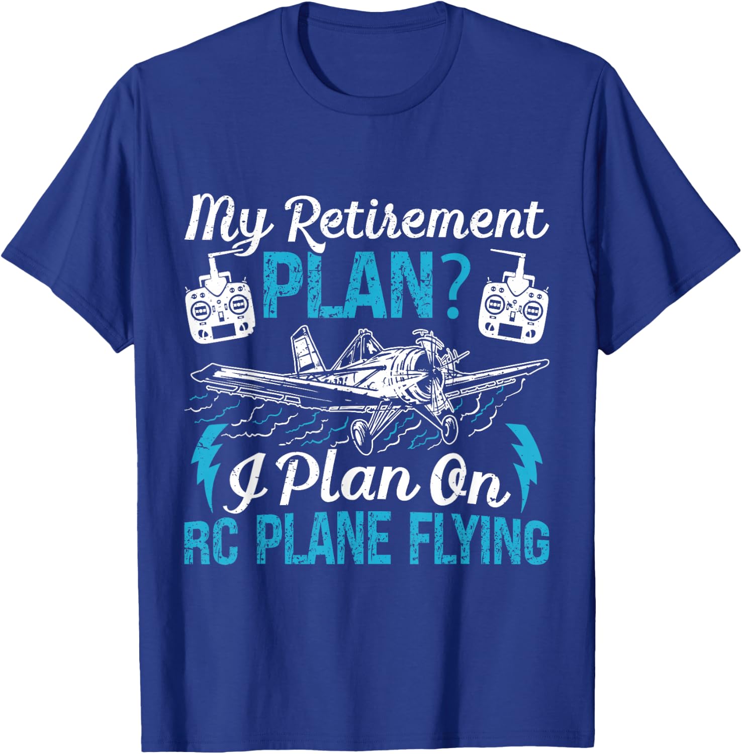 RC Airplane My Retirement Plan? Model Plane Lovers Retired T-Shirt - T-Shirt | Royal