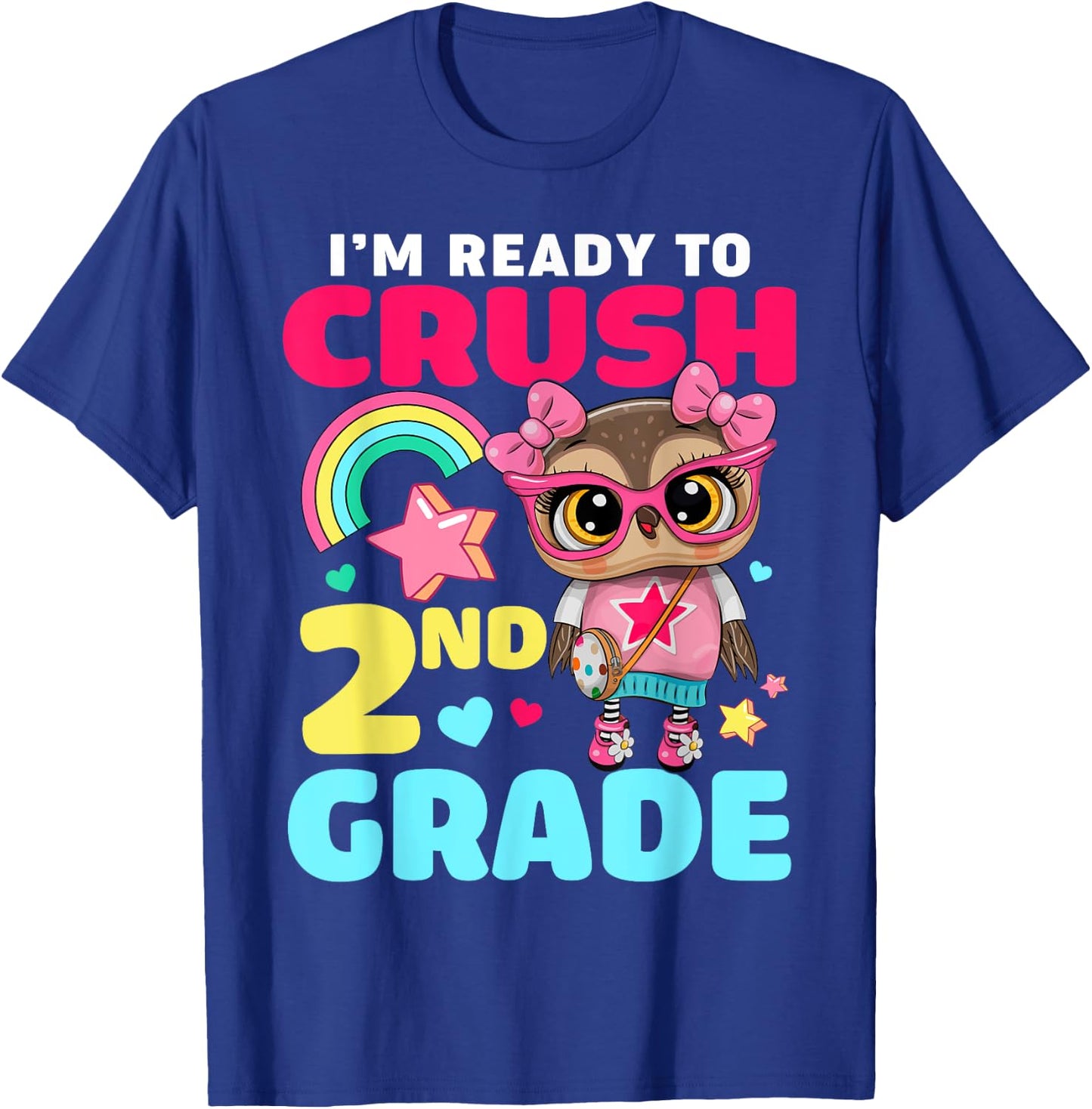 I'm Ready To Crush 2nd Grade Owl First Day Of School Girls T-Shirt - T-Shirt | Royal
