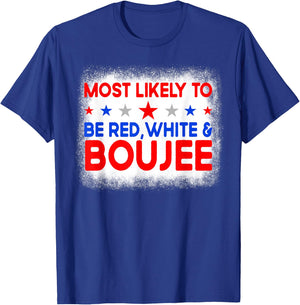Most Likely To Be Red White And Boujee Family 4th Of July T-Shirt - T-Shirt | Royal