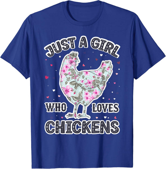 Chicken Lover Girls - Funny Just a Girl Who Loves Chickens T-Shirt - T-Shirt | Royal