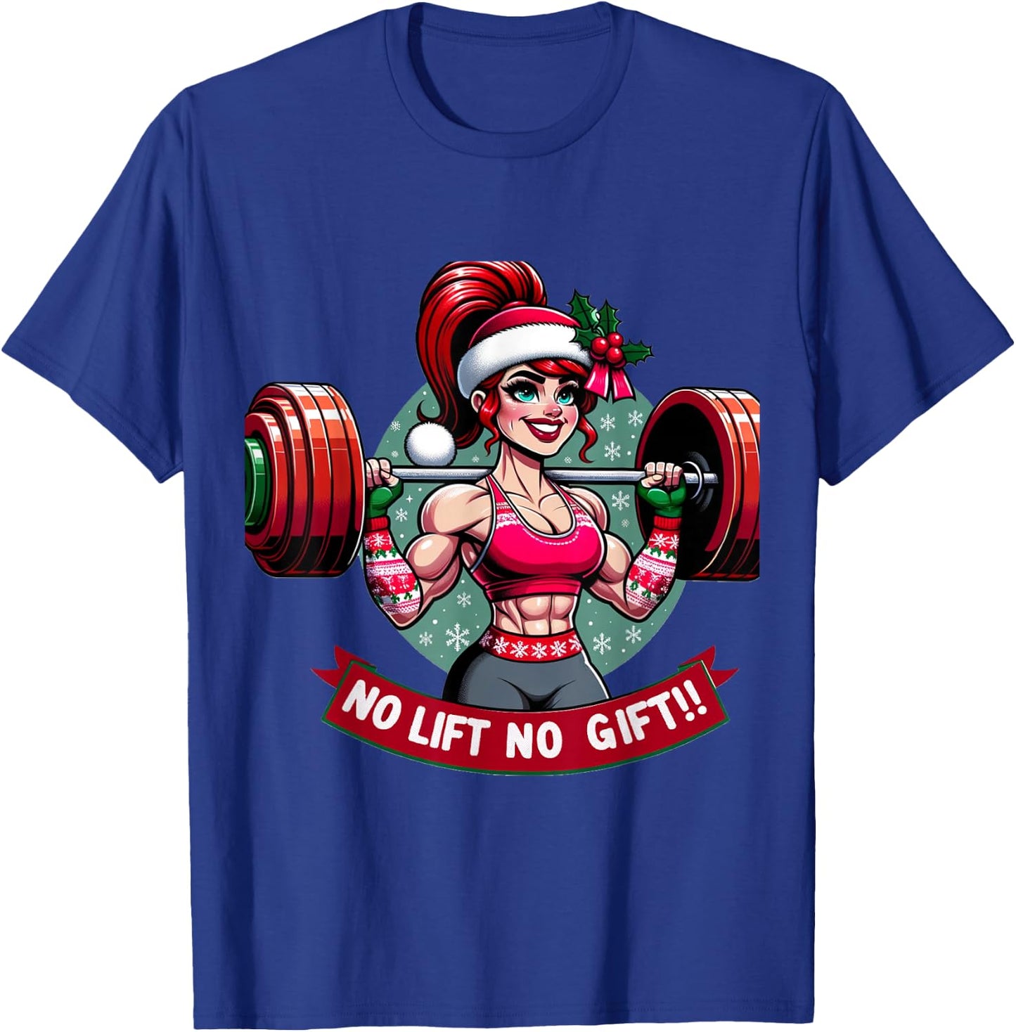 No Lift No Gift Workout Gym Christmas Xmas Miss Santa Women T-Shirt - T-Shirt | Royal
