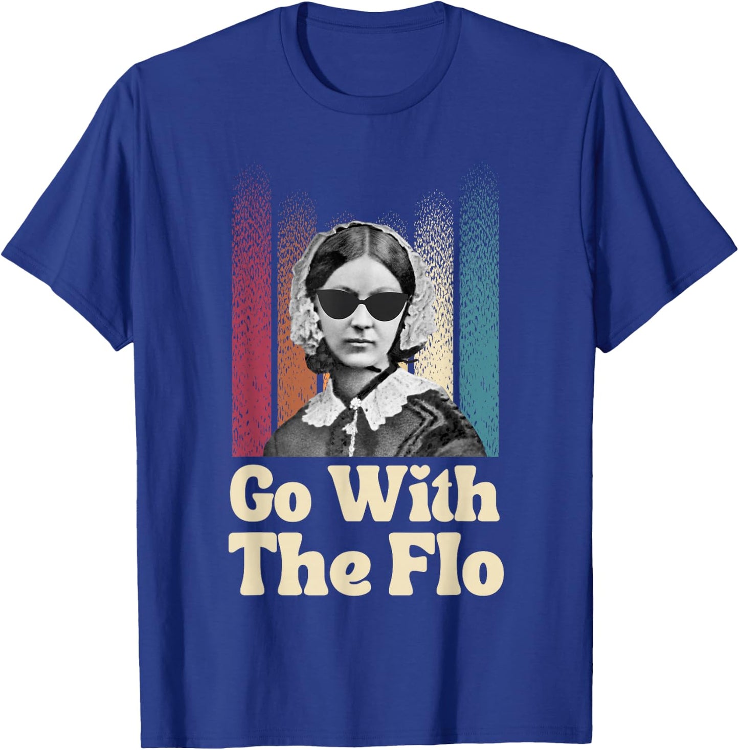 Florence Nightingale - Go With The Flo - Funny Nurse T-Shirt - T-Shirt | Royal