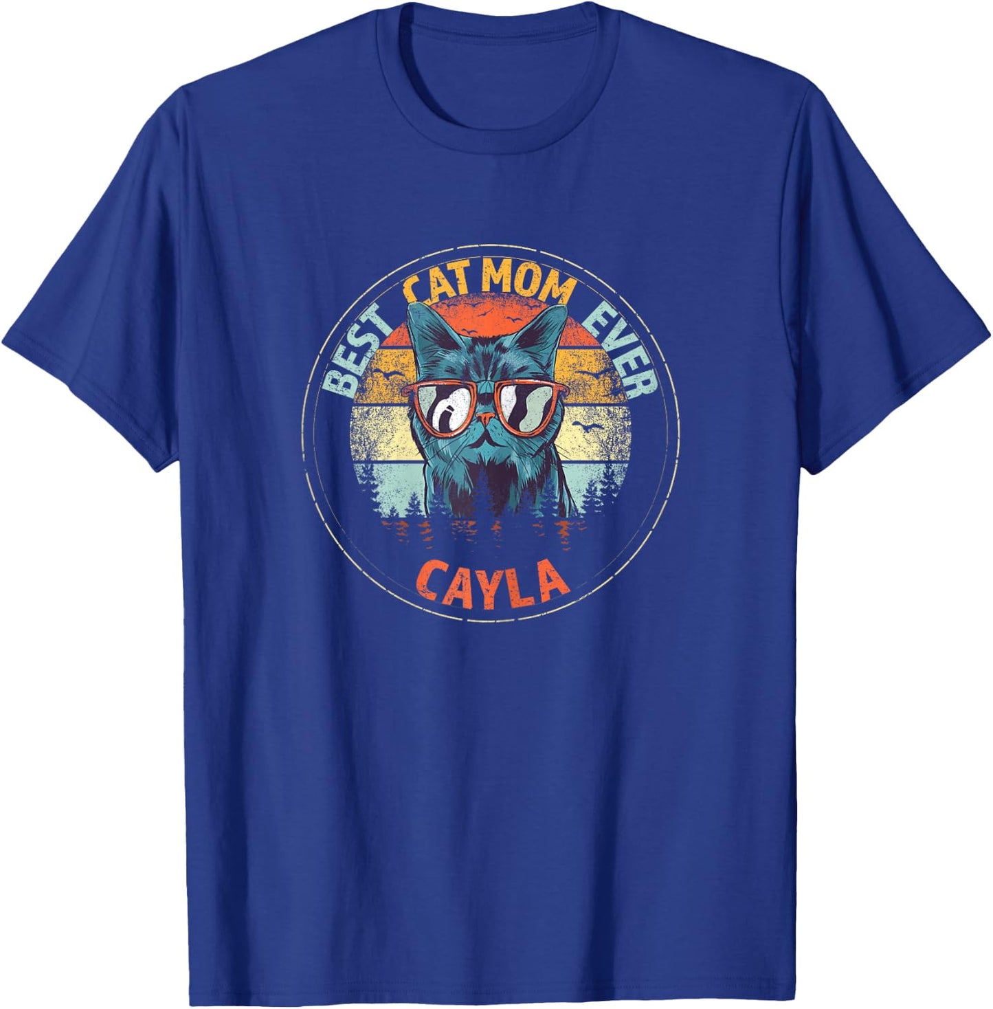 Cayla Best Cat Mom Ever Funny Custom Personalized Name Women T-Shirt - T-Shirt | Royal