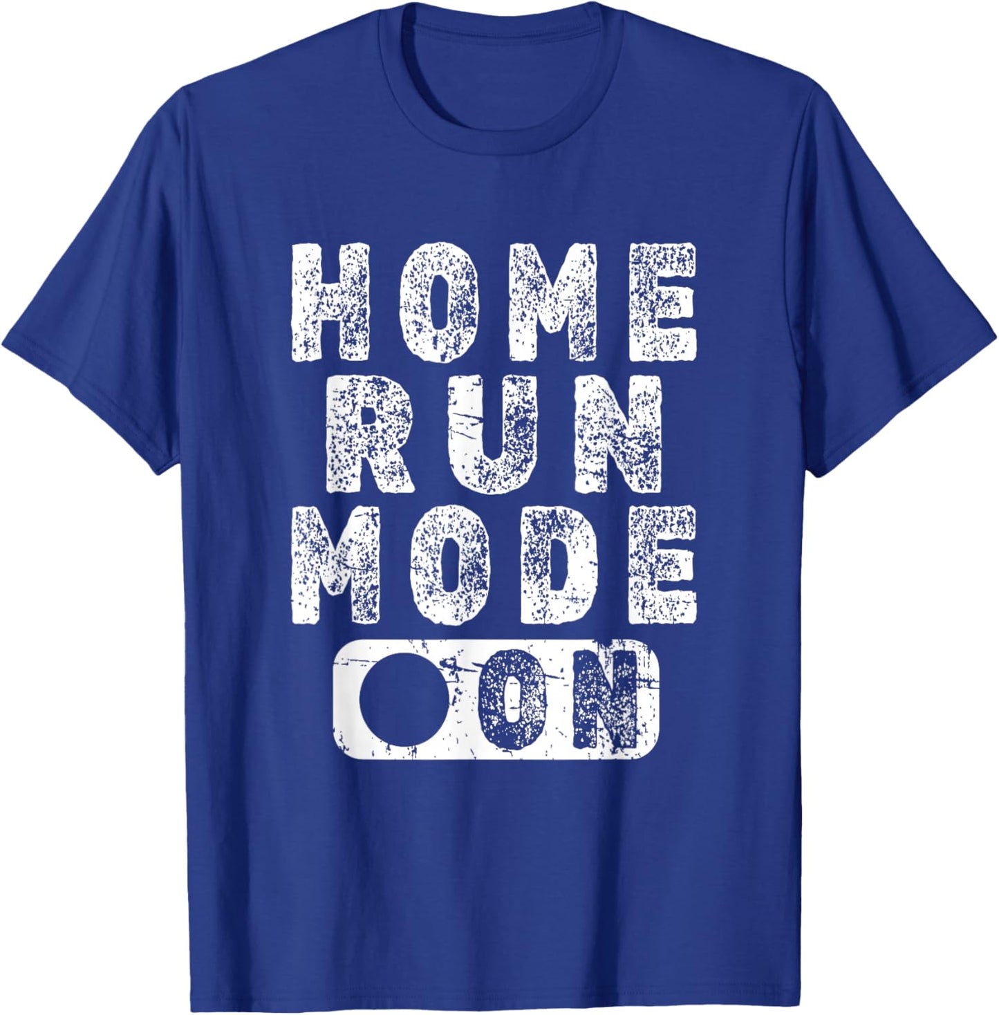 Home Run Mode On - Fun Baseball Homerun Saying T-Shirt - T-Shirt | Royal