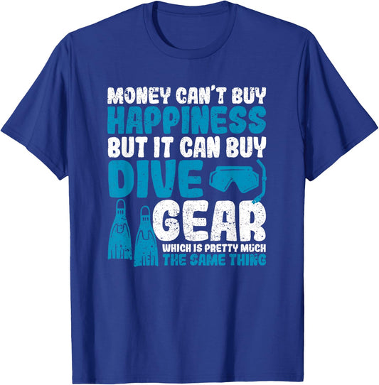 Money Can't Buy Happiness But It Can Dive Gear Scuba Diving T-Shirt - T-Shirt | Royal