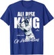 All Rise For The King Aaron Judge New York MLBPA T-Shirt - T-Shirt | Royal