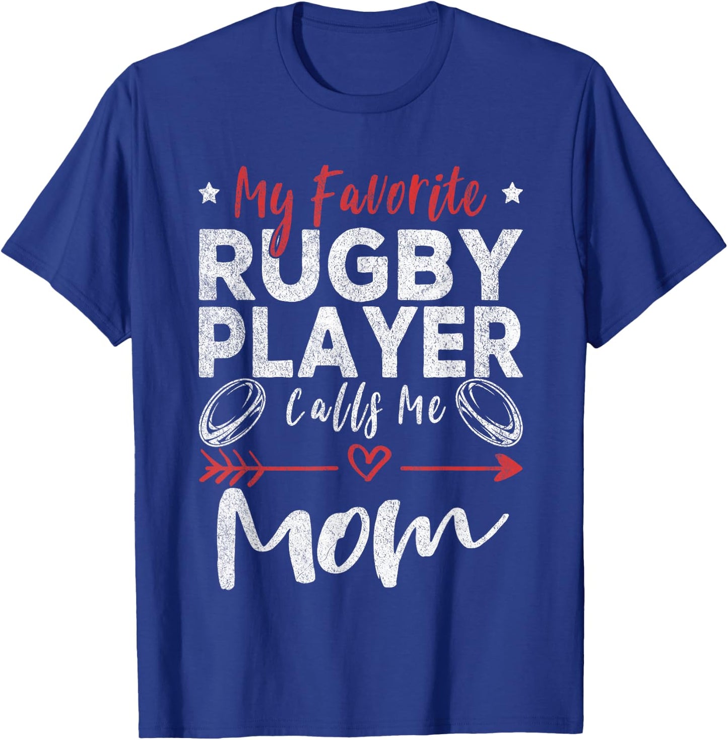 My Favorite Rugby Player Calls Me Mom Rugby Player Mom T-Shirt - T-Shirt | Royal