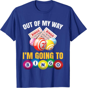 Out of My Way I'm Going to Bingo Funny Bingo Game Lover Gift T-Shirt - T-Shirt | Royal