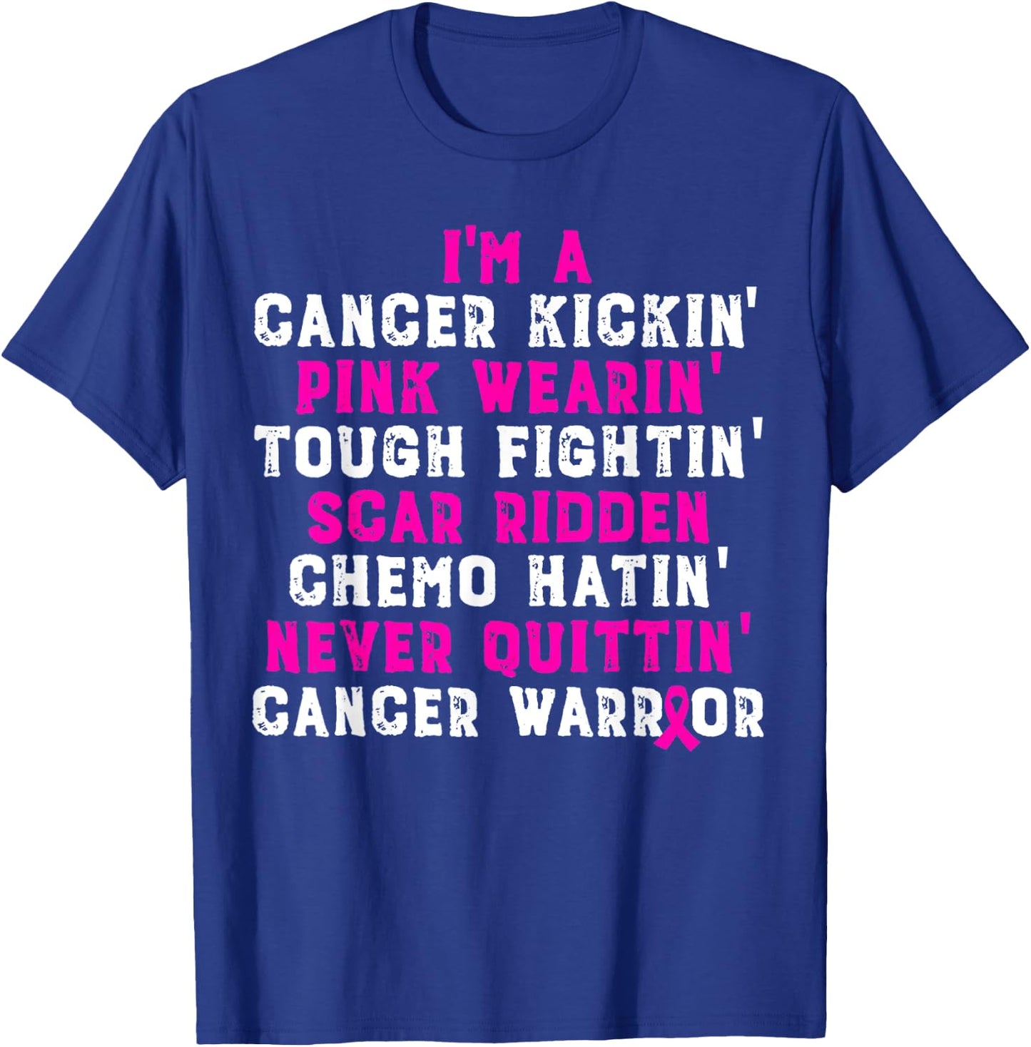 I'm Cancer Kickin Pink Wearing Tough Fighting T-Shirt - T-Shirt | Royal
