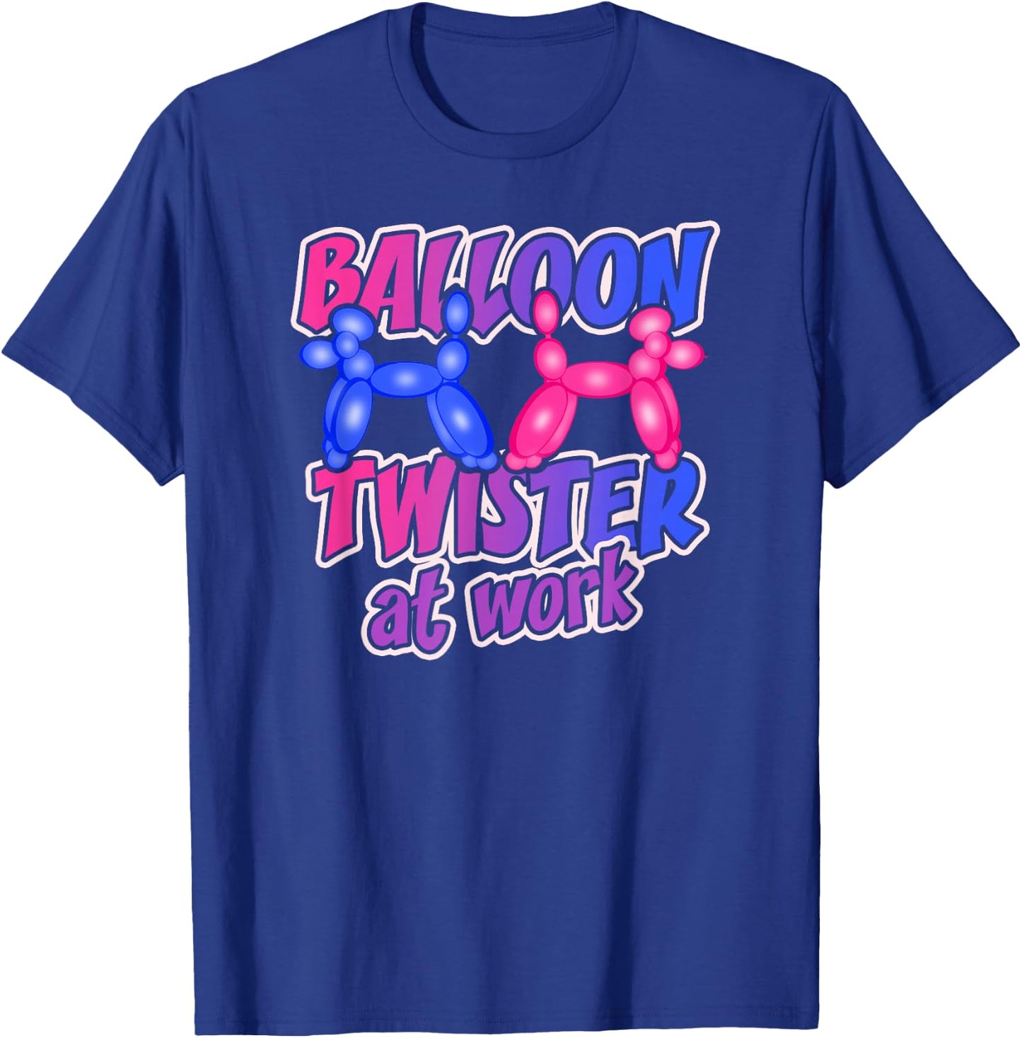Balloon Twister At Work Balloon Party Animal Twisting Artist T-Shirt - T-Shirt | Royal