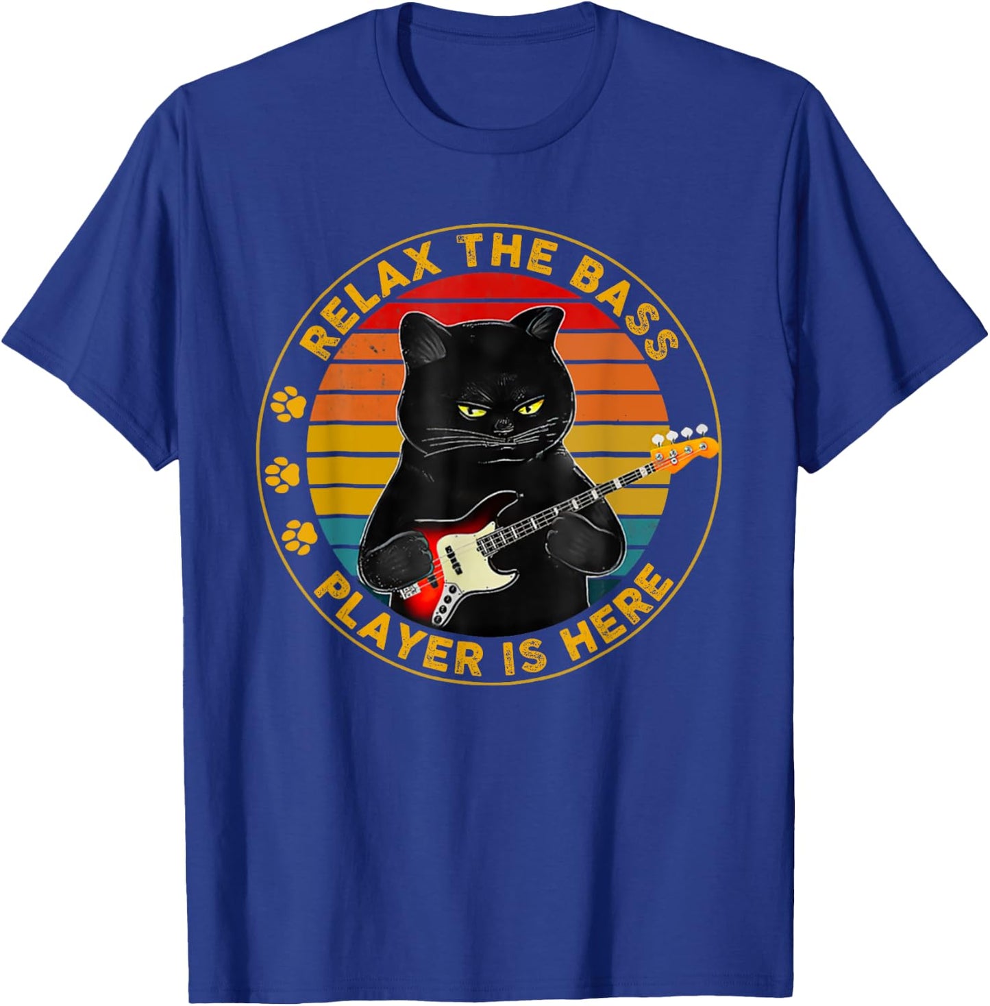 Relax The Bass Player Is Here Funny Guitar Bass Cat Lover Men Women Girls Kids T-Shirt - T-Shirt | Royal