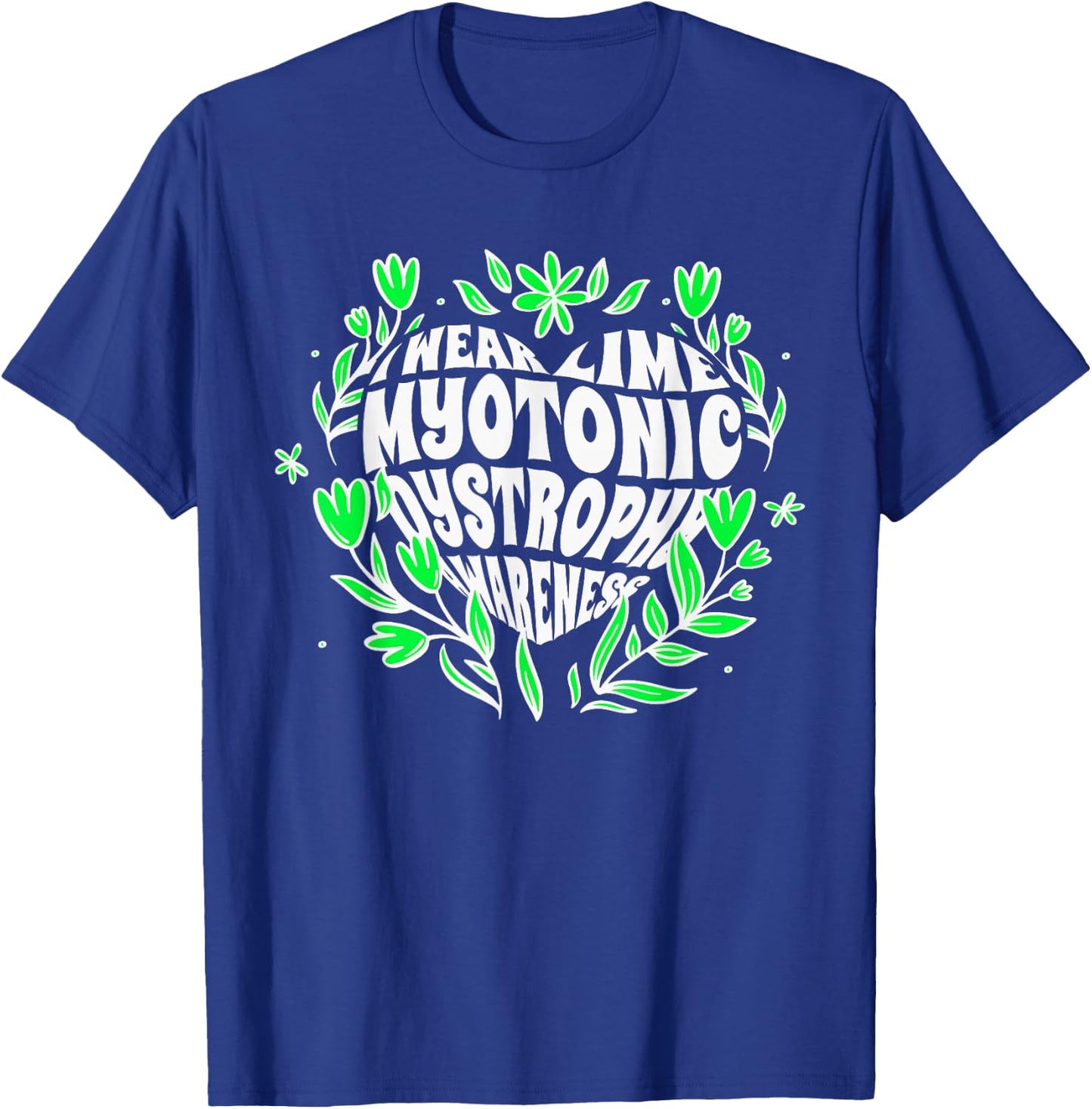I Wear Lime, Myotonic Dystrophy Fighter Support T-Shirt - T-Shirt | Royal