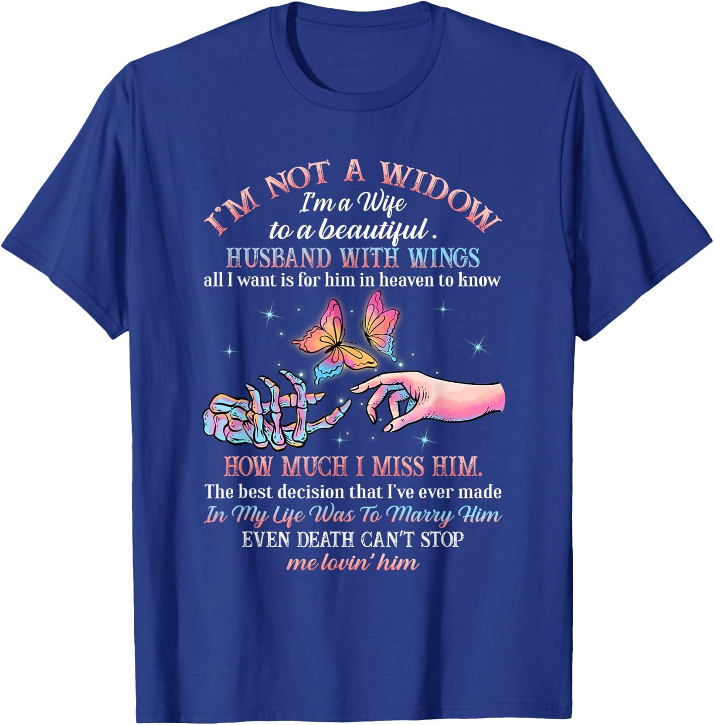 I'm Not A Widow I'm A Wife To A Husband With Wing Memorial T-Shirt - T-Shirt | Royal