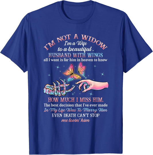 I'm Not A Widow I'm A Wife To A Husband With Wing Memorial T-Shirt - T-Shirt | Royal