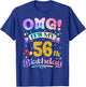 OMG It's My 56th Birthday Women Funny 56 Years old Birthday T-Shirt - T-Shirt | Royal