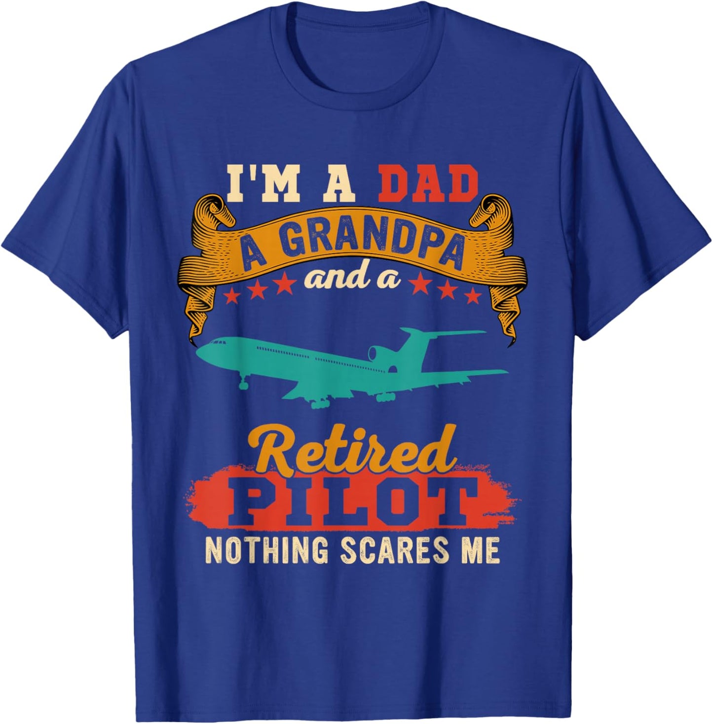 Vintage Proud I'm A Dad A Grandpa And A Retired Pilot T-Shirt - T-Shirt | Royal