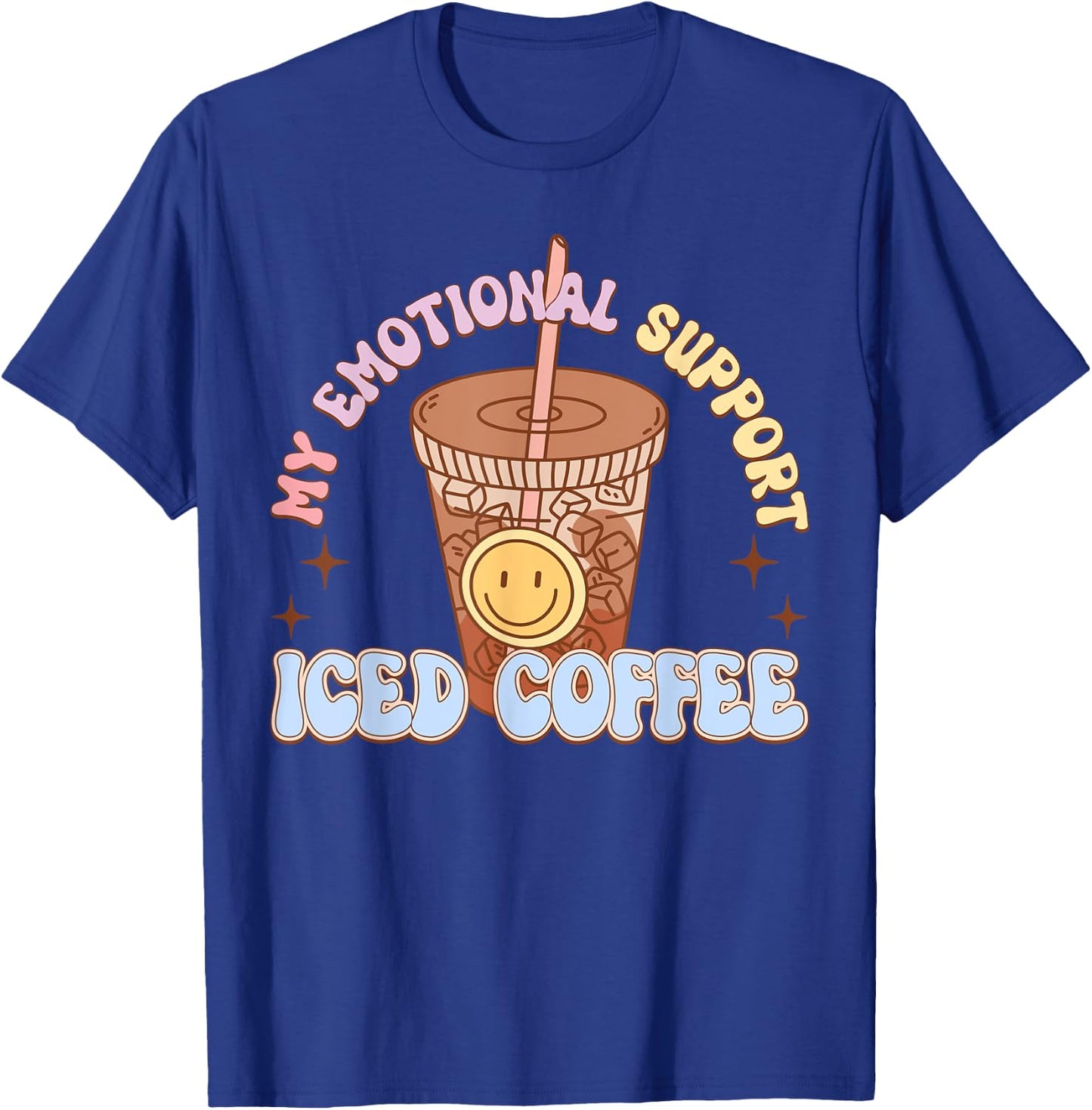 My Emotional Support Iced Coffee Mental Health Matters T-Shirt - T-Shirt | Royal