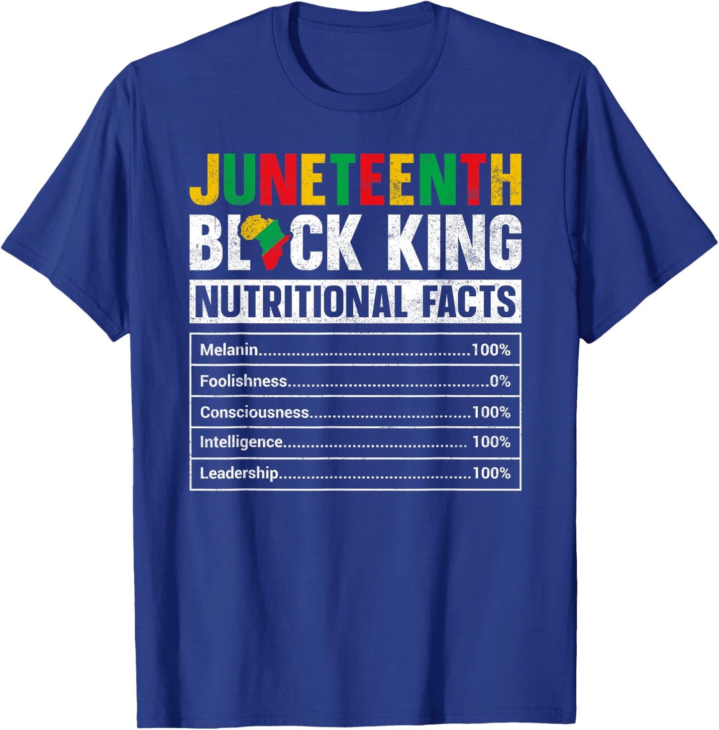 Juneteenth Black King Nutritional Facts Melanin Men Father T-Shirt - T-Shirt | Royal