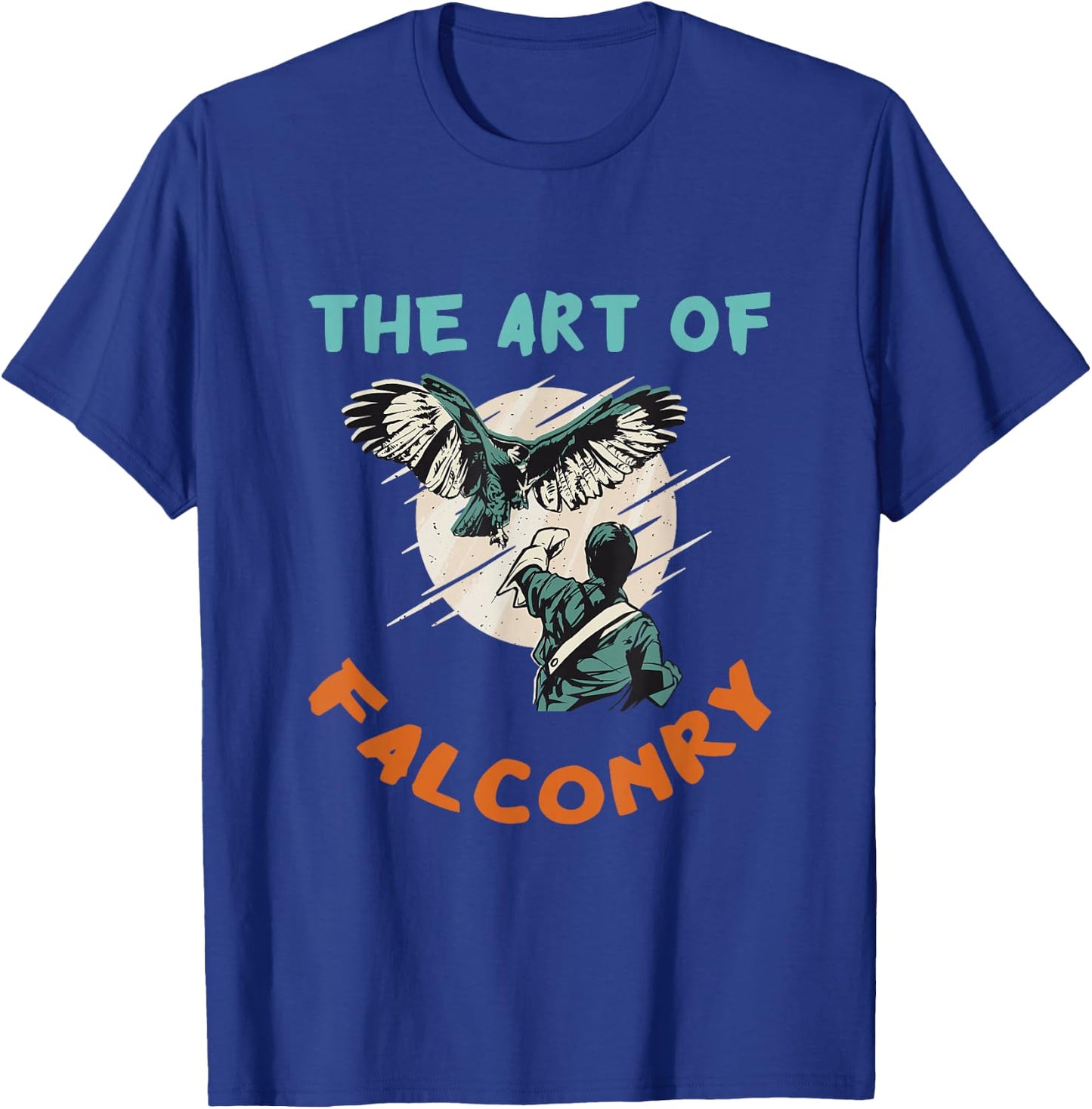The Art Of Falconry Birder Falcon Hunter Falconer Falconry T-Shirt - T-Shirt | Royal