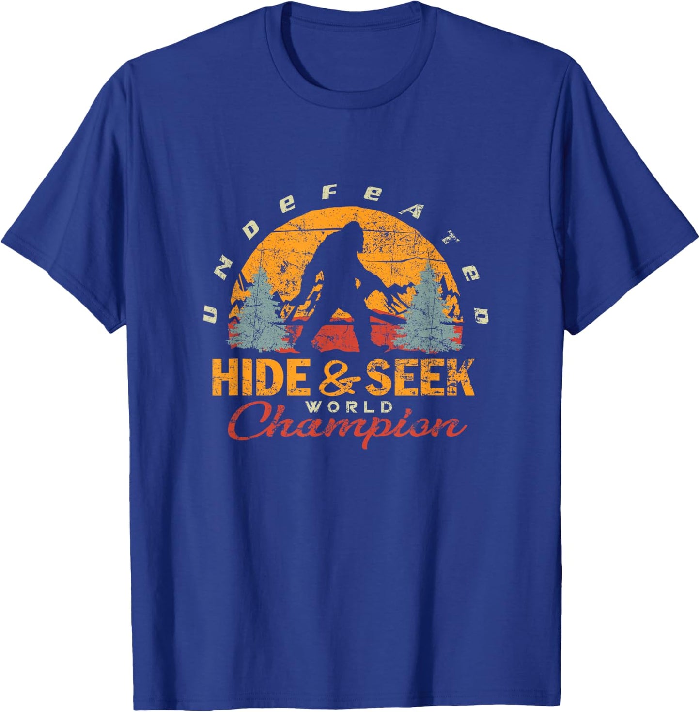 Bigfoot Undefeated Hide and Seek Champion Sasquatch T-Shirt - T-Shirt | Royal