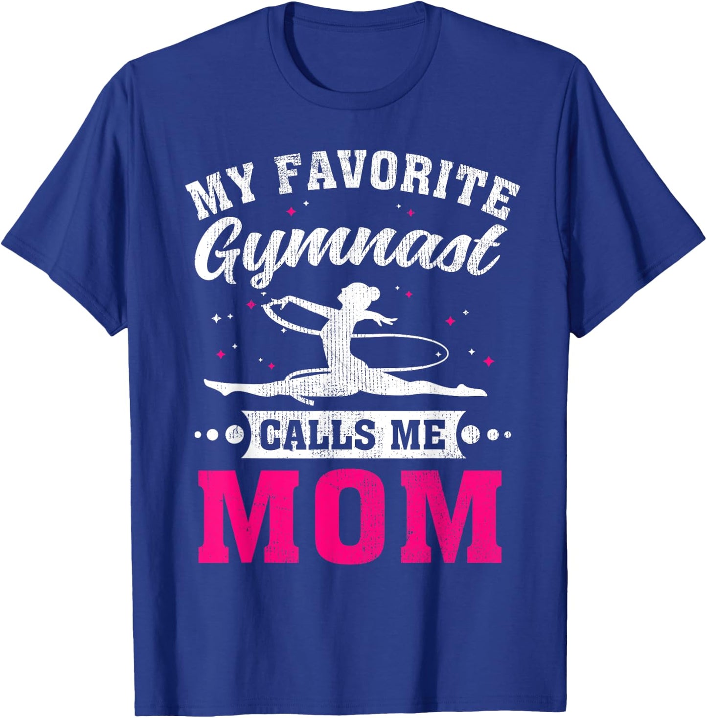 My Favorite Gymnast Calls Me Mom Mother's Day T-Shirt - T-Shirt | Royal