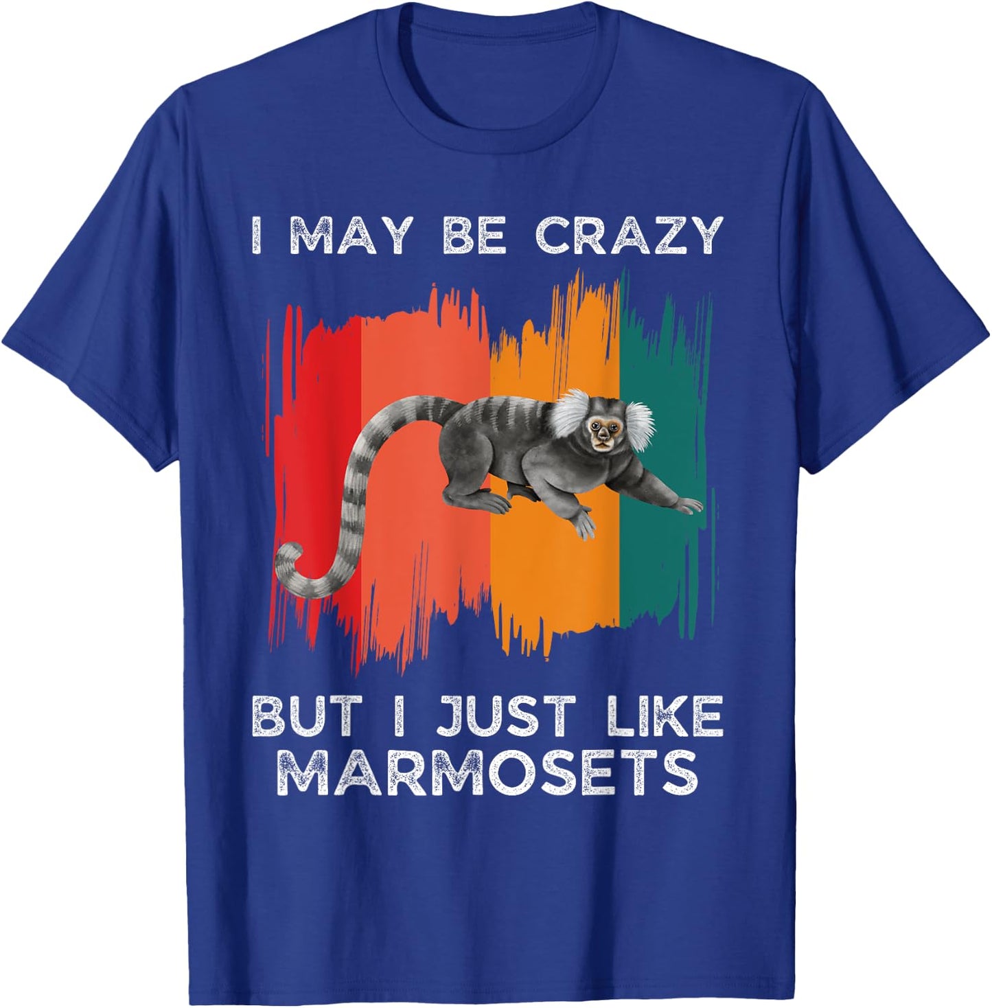 Vintage I May Be Crazy But I Just Like Marmosets Monkey T-Shirt - T-Shirt | Royal
