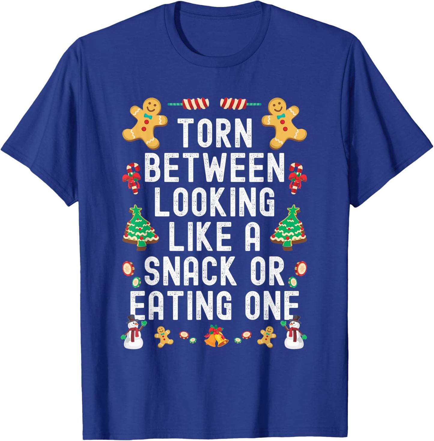 Torn Between Looking Like A Snack And Eating One Xmas Tree T-Shirt - T-Shirt | Royal