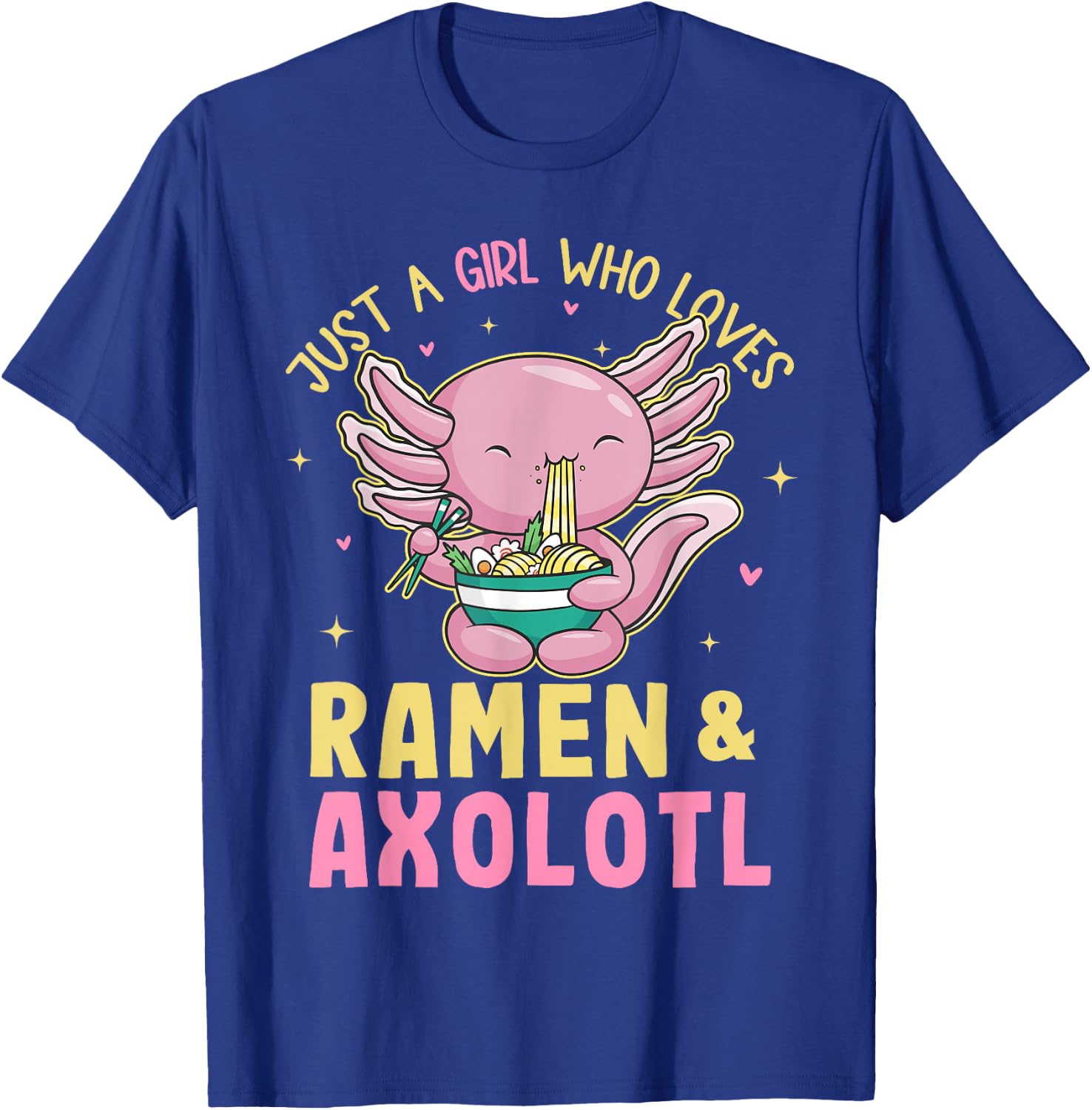Just A Girl Who Love Ramen and Axolotl Kawaii Anime Japanese T-Shirt - T-Shirt | Royal