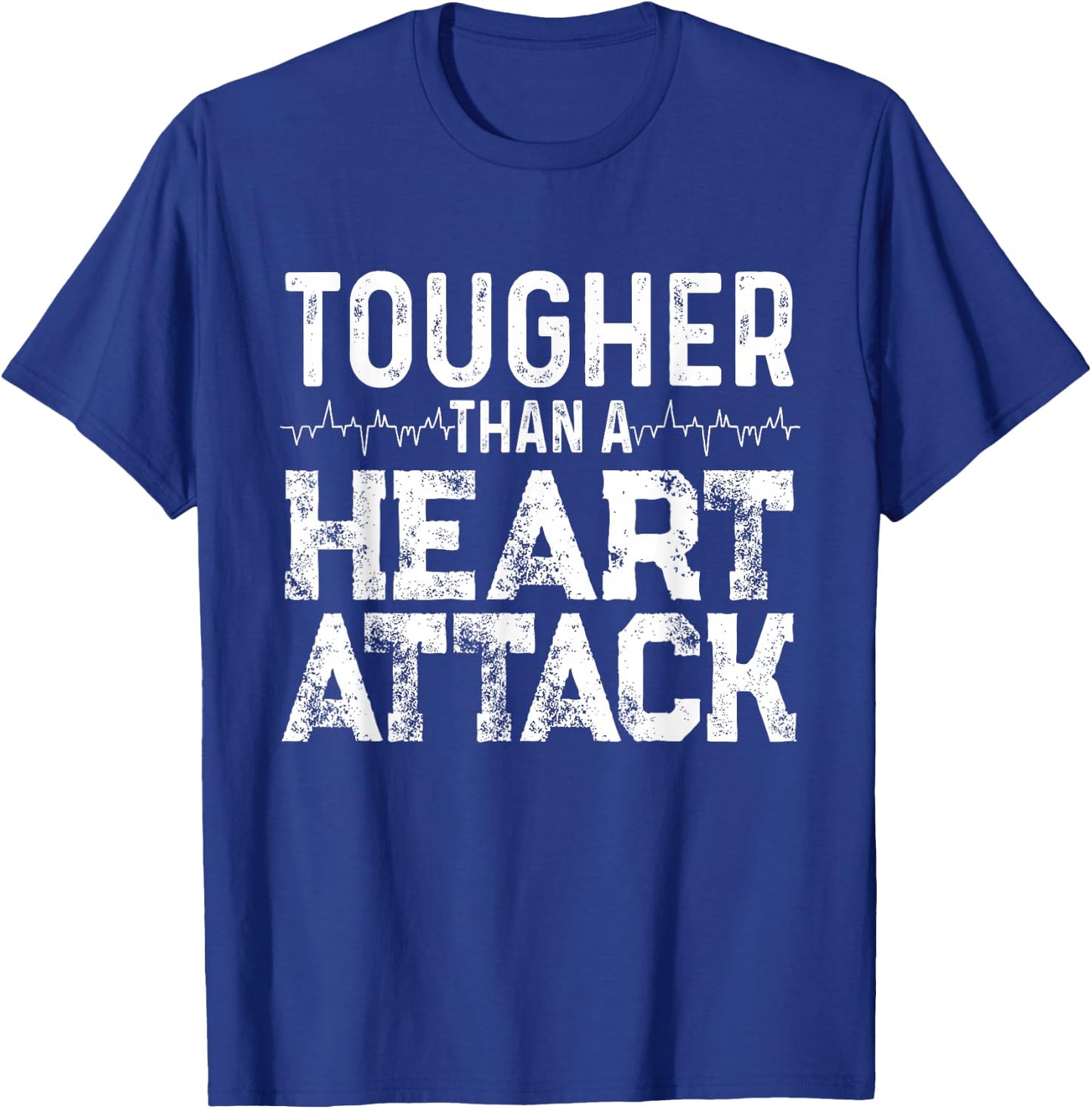 Funny "Tougher Than A Heart Attack" - Heart Attack Survivor T-Shirt - T-Shirt | Royal
