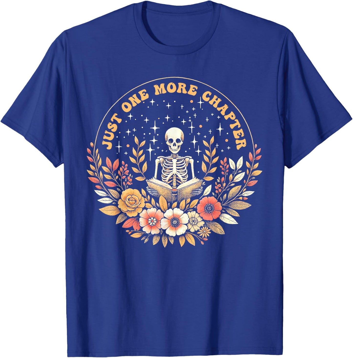 Boho Flower Skeleton Reading Book Just One More Chapter T-Shirt - T-Shirt | Royal