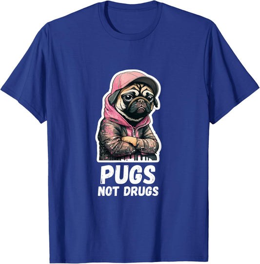 Pugs, not Drugs - Moody Cool Pug Funny Dog Pugs Lover T-Shirt - T-Shirt | Royal