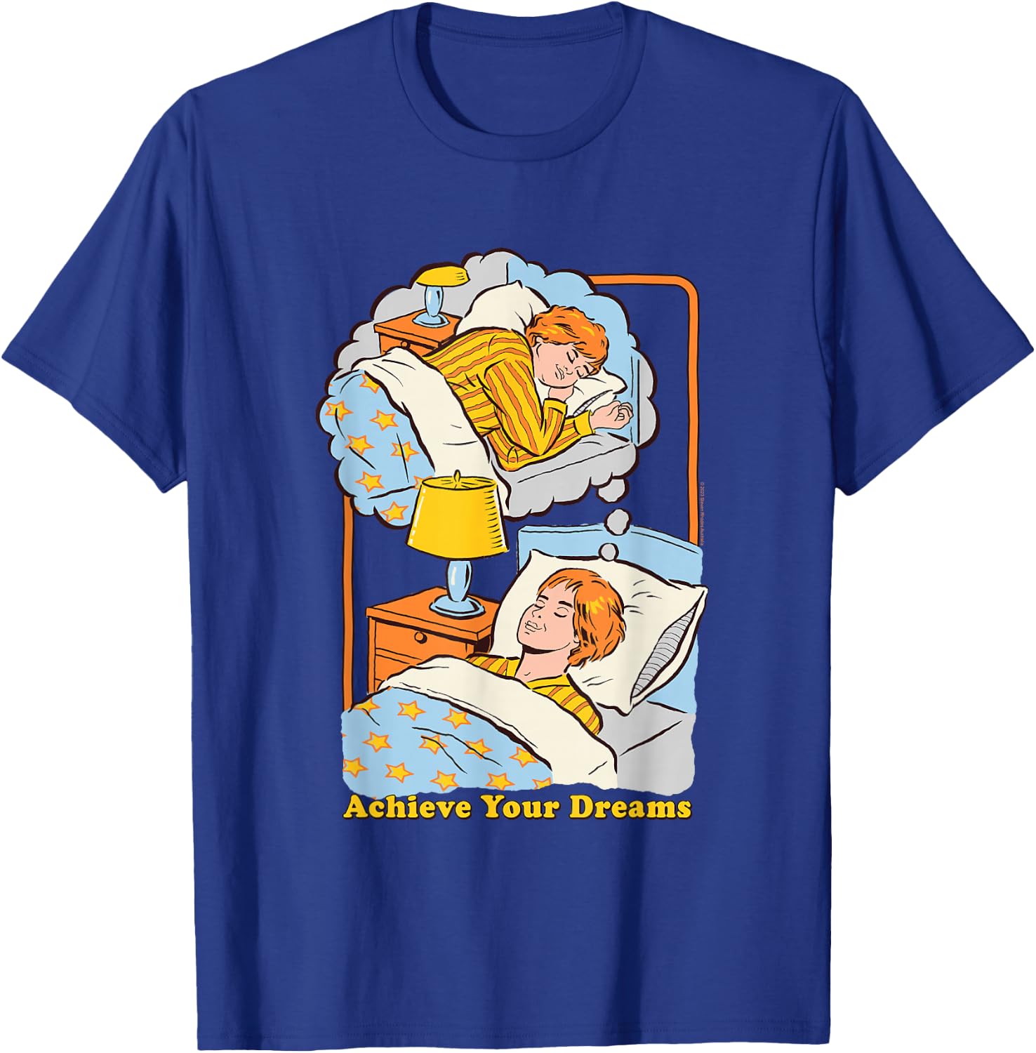 Steven Rhodes Achieve your Dreams Sleepy Retro Dark Humor T-Shirt - T-Shirt | Royal