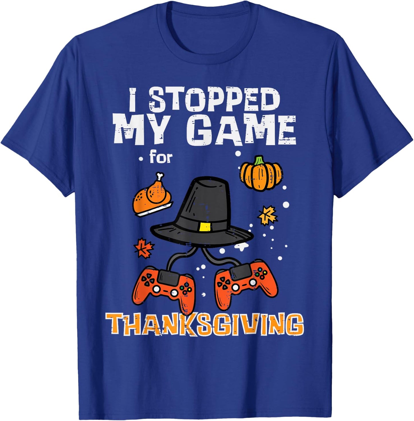 Stopped My Game For Thanksgiving Gamer Men Boys Kids Youth T-Shirt - T-Shirt | Royal
