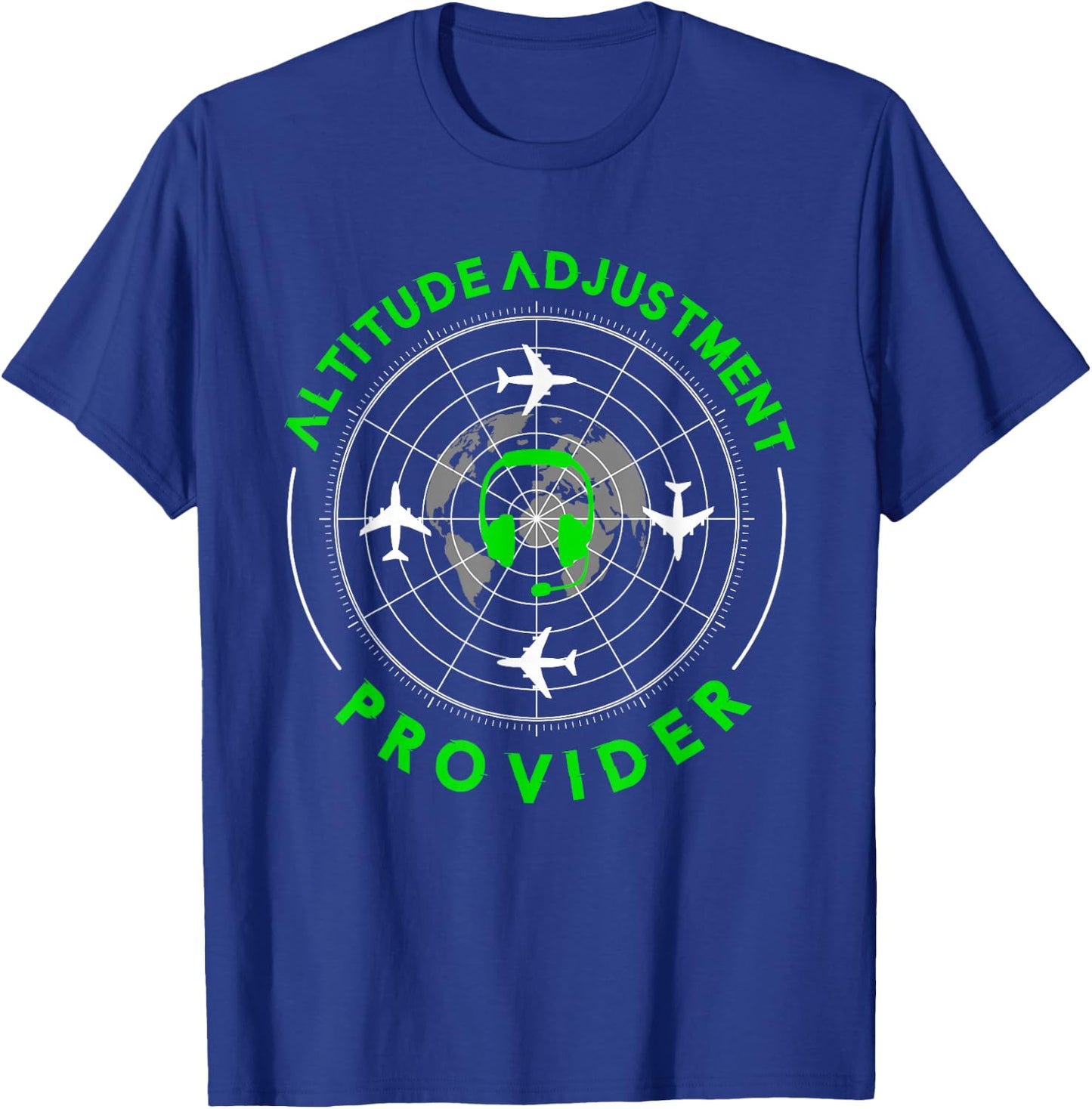 Altitude Adjustment Provider | Air Traffic Controller T-Shirt - T-Shirt | Royal
