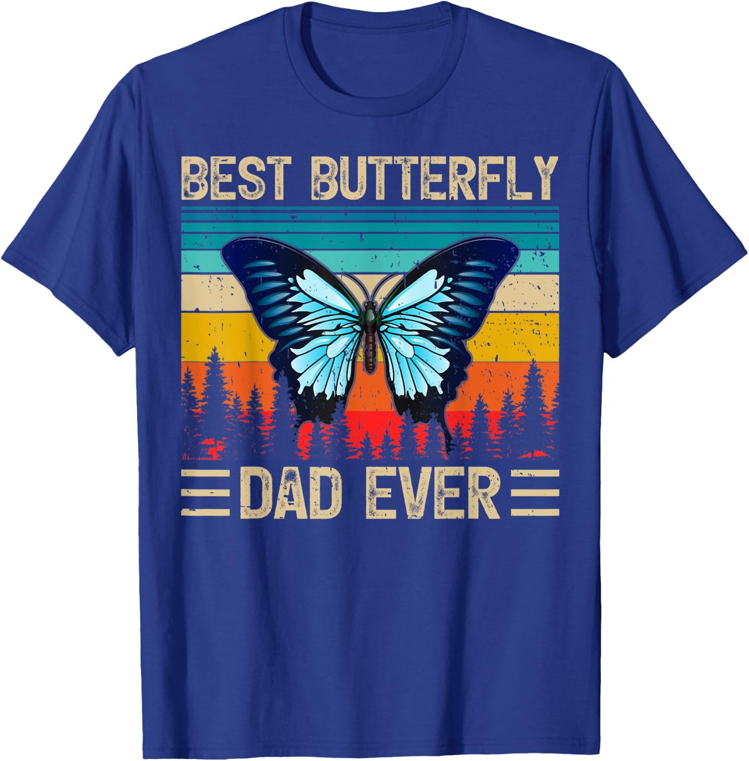 Butterfly Vintage Funny Best Butterfly Dad Ever Father's Day T-Shirt - T-Shirt | Royal