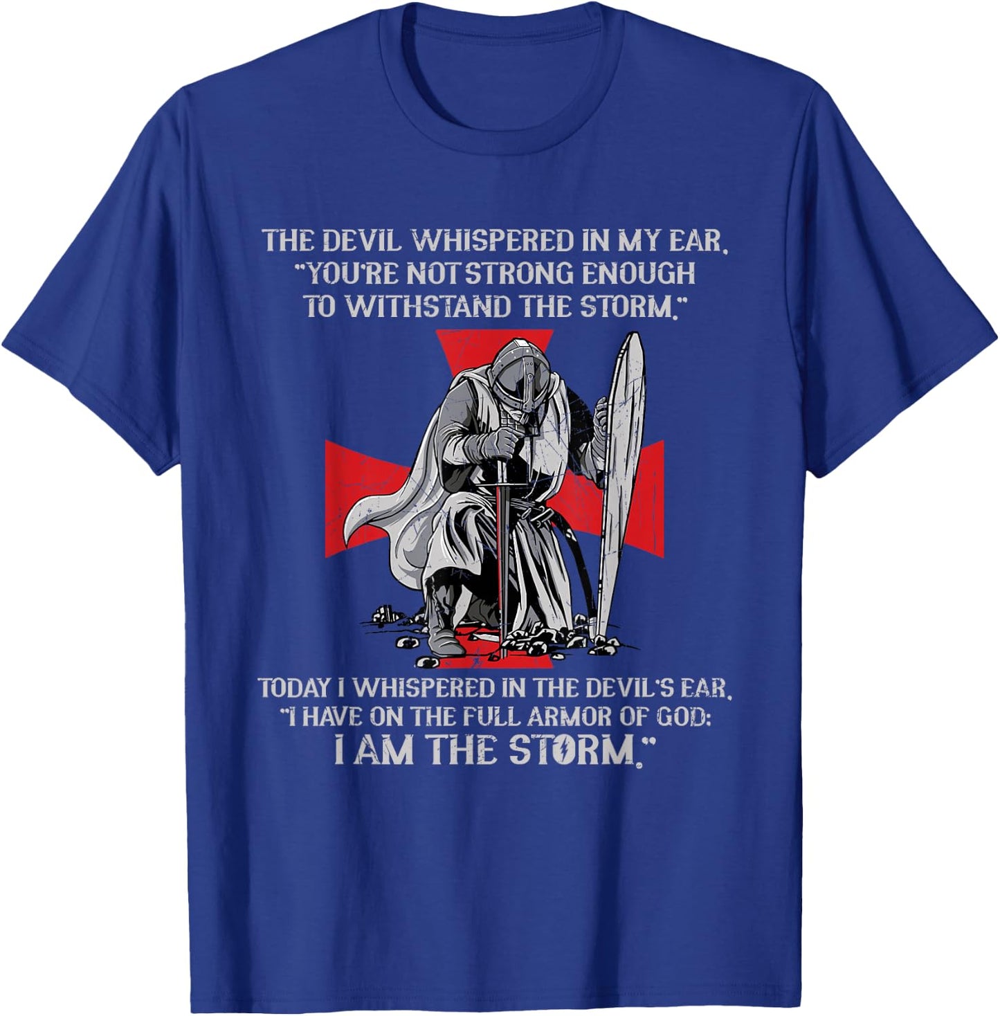 The Devil Whispered In My Ear Templar Warrior Faith Jesus T-Shirt - T-Shirt | Royal