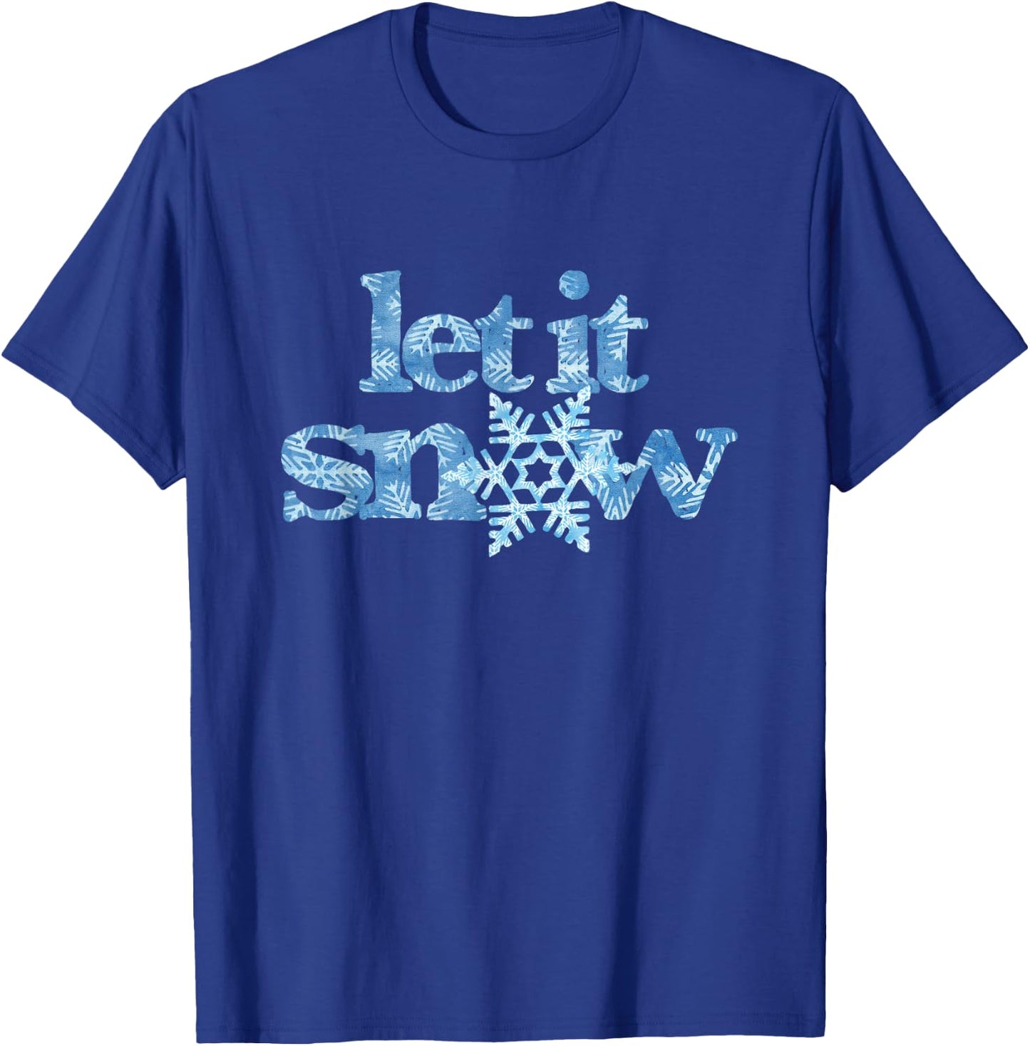 LET IT SNOW blue snowflakes winter wonderland no school days T-Shirt - T-Shirt | Royal