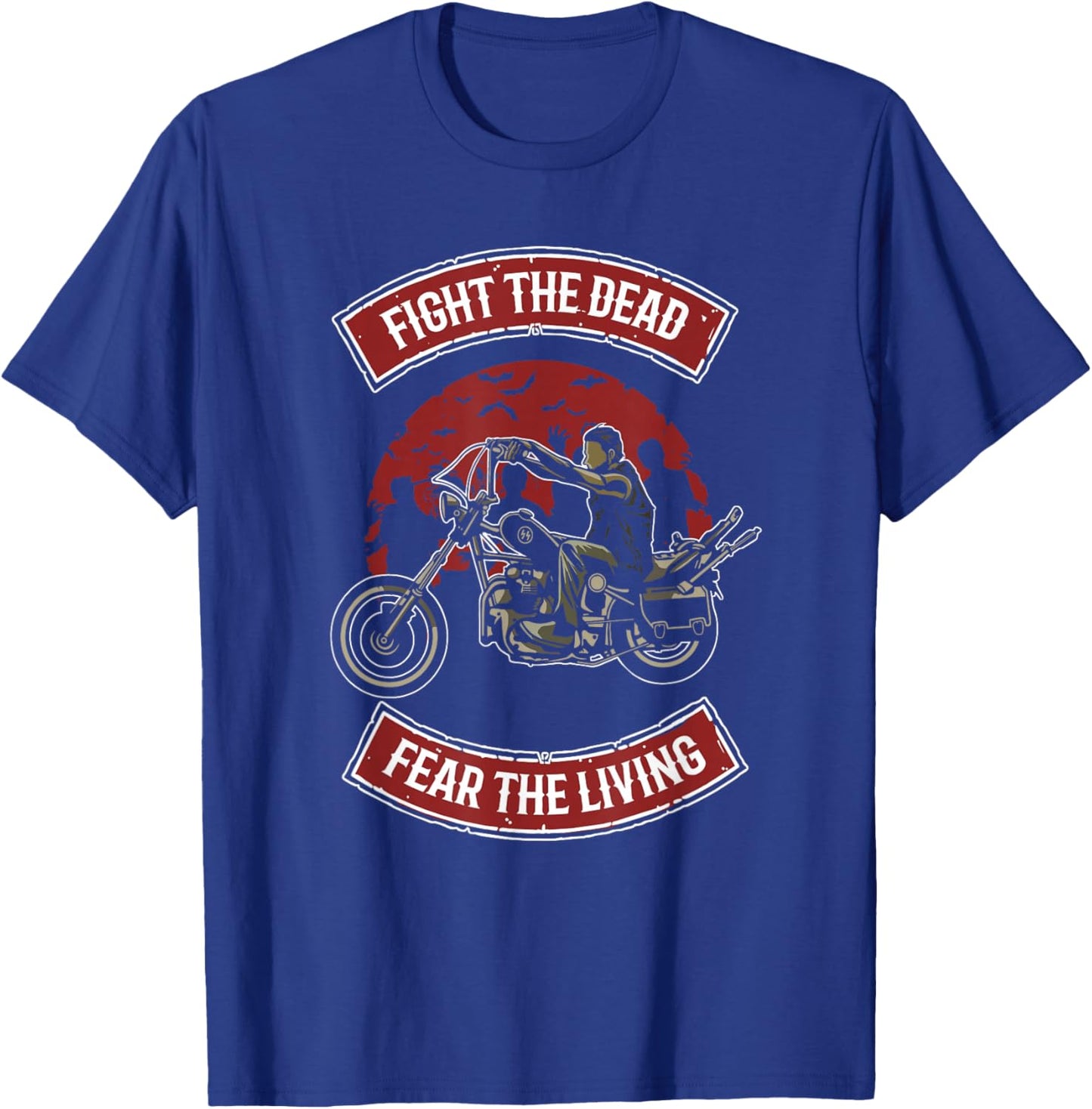 Fight the Dead Fear the Living Scary Zombies Zombie Scary T-Shirt - T-Shirt | Royal
