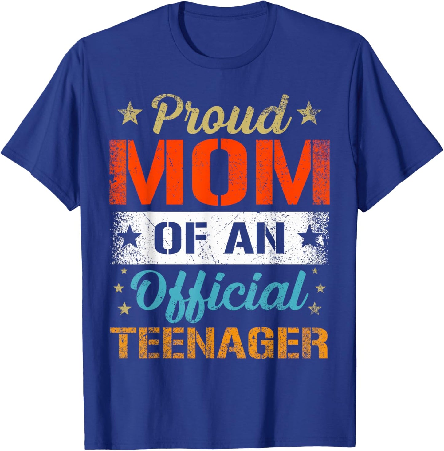 Proud Mom Of An Official Teenager T-Shirt - T-Shirt | Royal