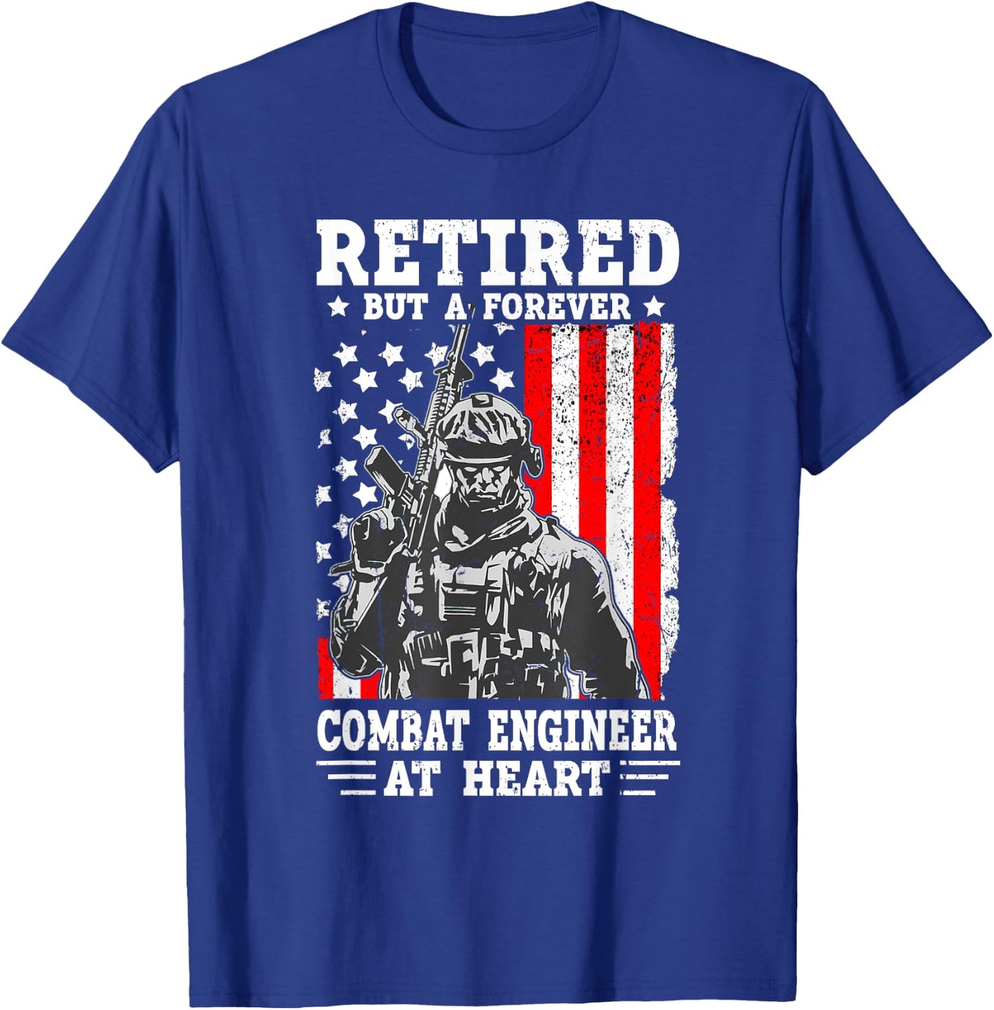 US Army Combat Engineer Quote for a Retired Combat engineer T-Shirt - T-Shirt | Royal