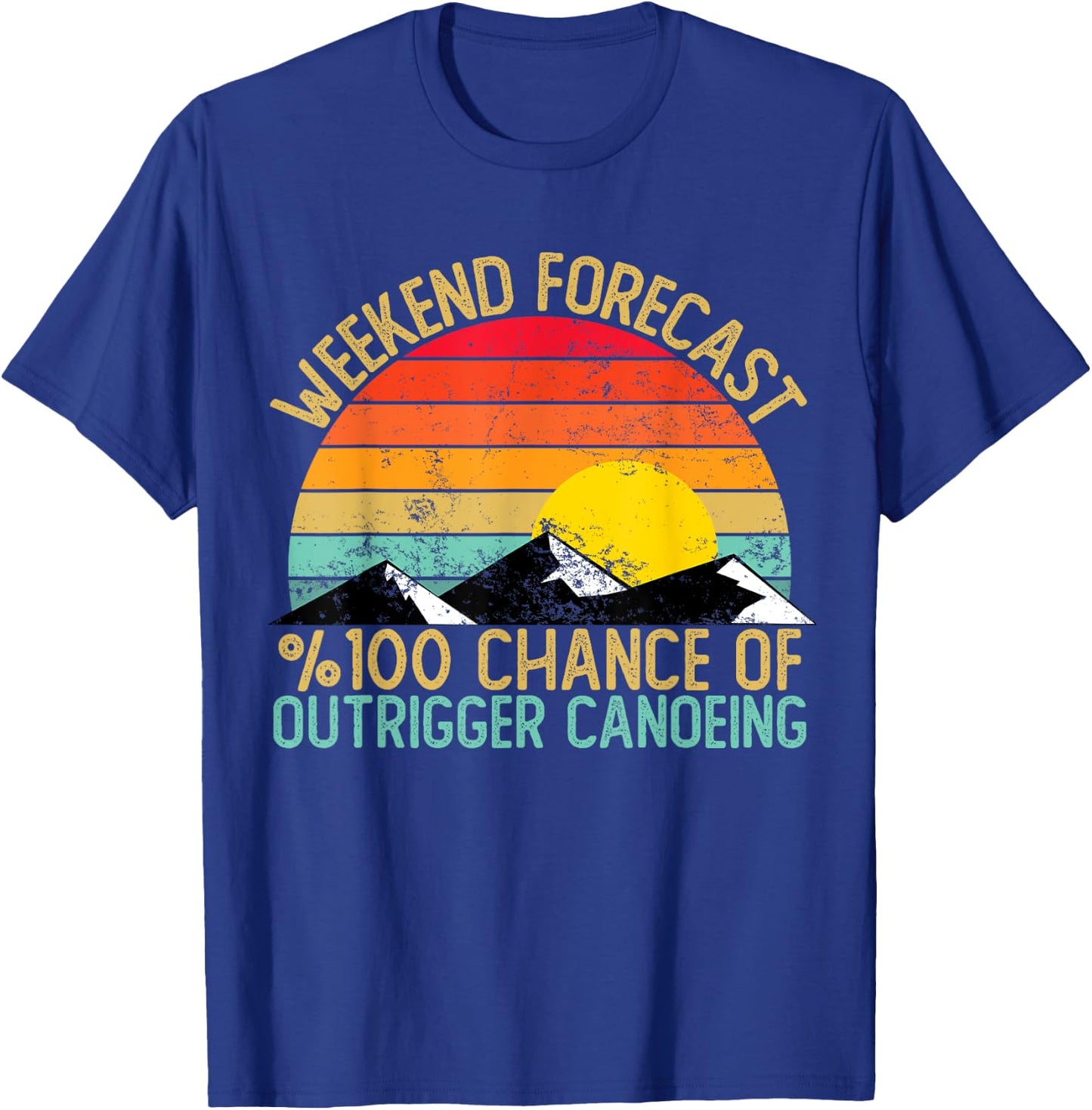 Weekend Forecast Outrigger Canoeing Shirts Funny Retro T-Shirt - T-Shirt | Royal