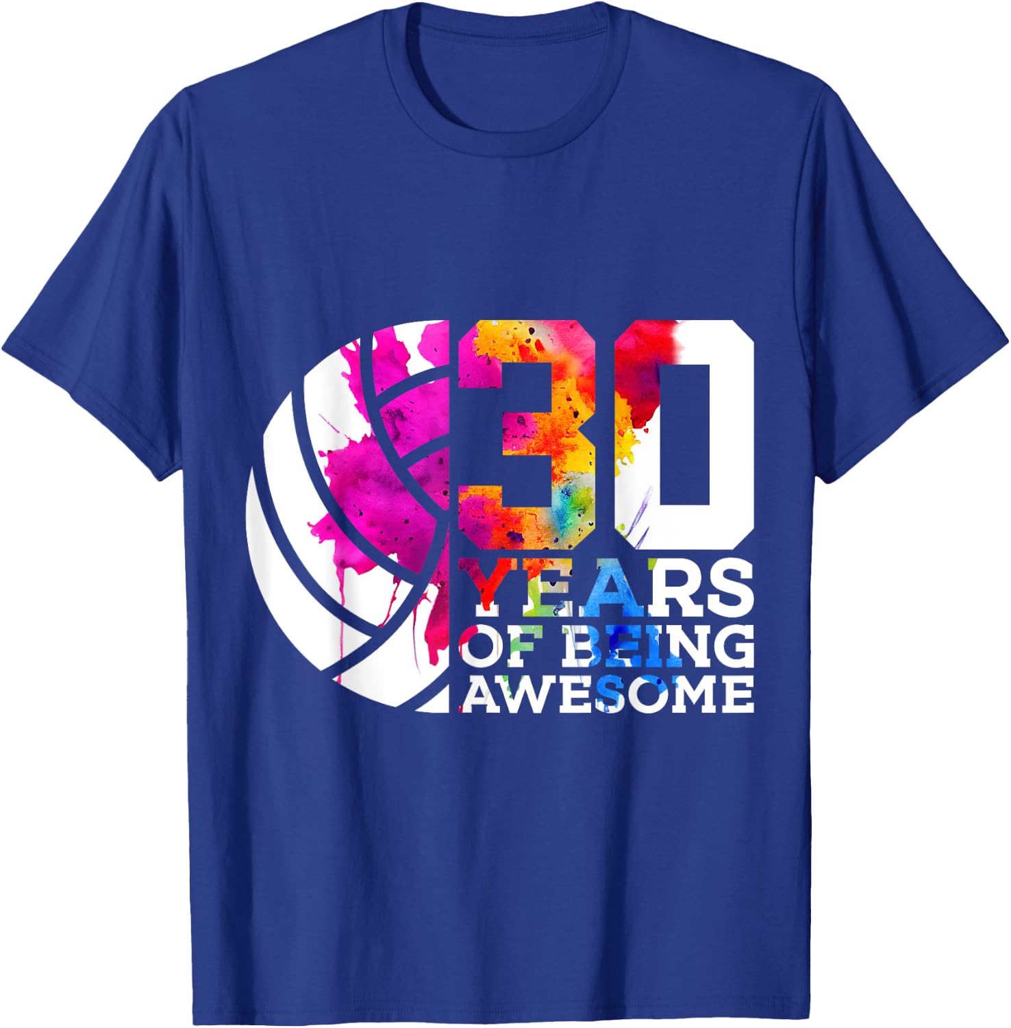 30 Years of Being Awesome Volleyball 30th Birthday T-Shirt - T-Shirt | Royal