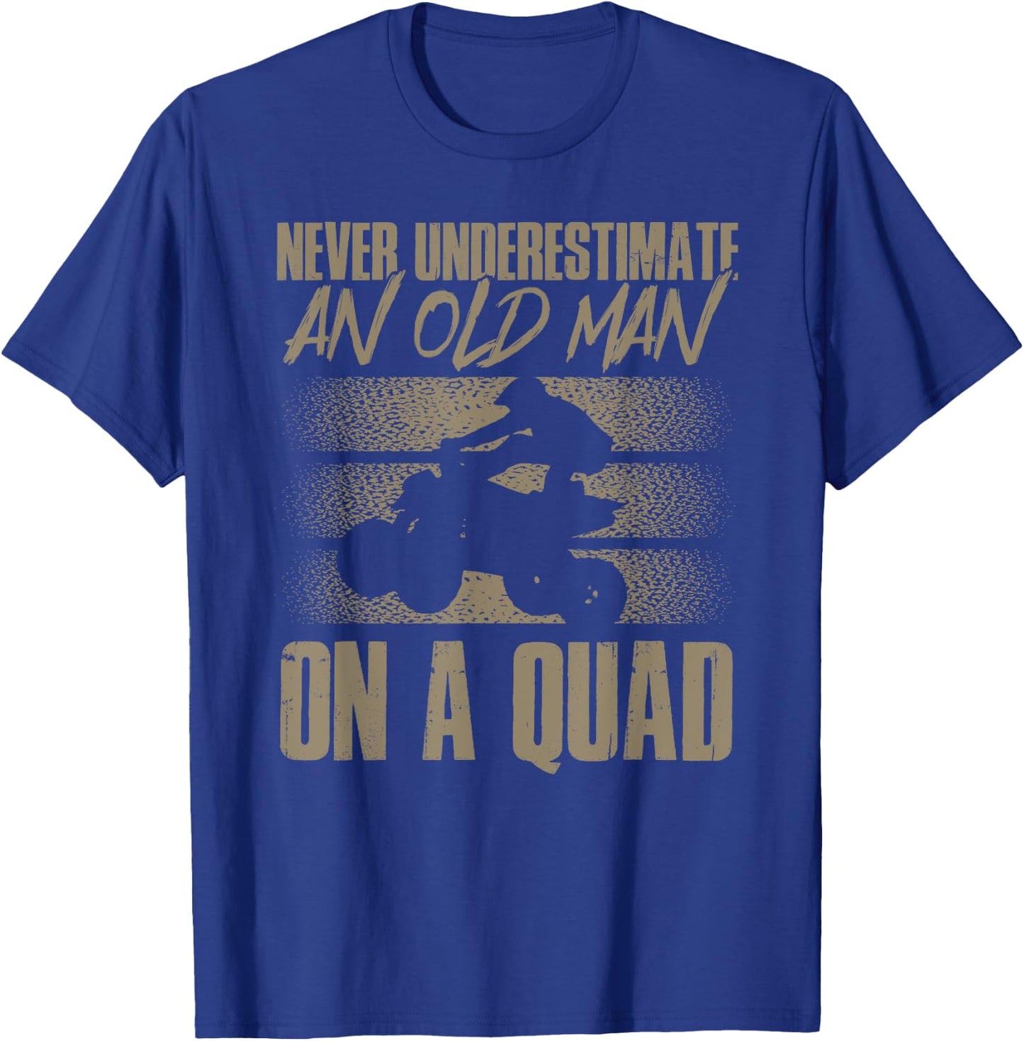 Quad Bike Funny Four Wheeler Quad An Old Man On A Quad ATV T-Shirt - T-Shirt | Royal