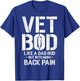 Funny Vet Bod Like A Dad Bod But More Back Pain Veterans T-Shirt - T-Shirt | Royal